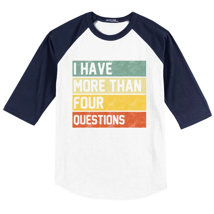 I Have More Than Four Questions Passover Baseball Sleeve Shirt