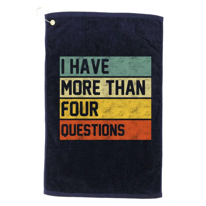 I Have More Than Four Questions Passover Platinum Collection Golf Towel