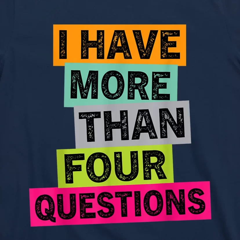 I Have More Than Four Questions Funny Happy Passover K.ids T-Shirt