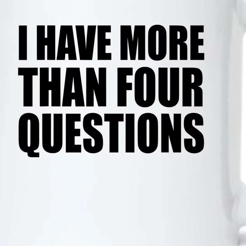 I Have More Than Four Questions Passover Black Color Changing Mug