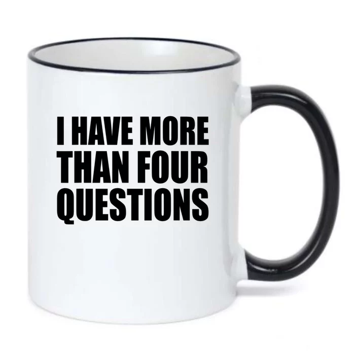 I Have More Than Four Questions Passover Black Color Changing Mug