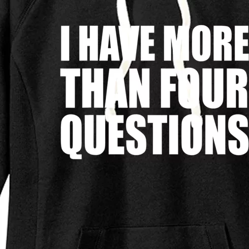 I Have More Than Four Questions Passover Women's Fleece Hoodie