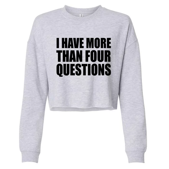 I Have More Than Four Questions Passover Cropped Pullover Crew