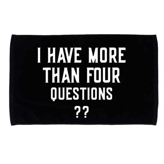 I Have More Than Four Questions Passover Microfiber Hand Towel