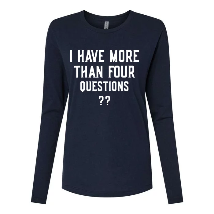 I Have More Than Four Questions Passover Womens Cotton Relaxed Long Sleeve T-Shirt