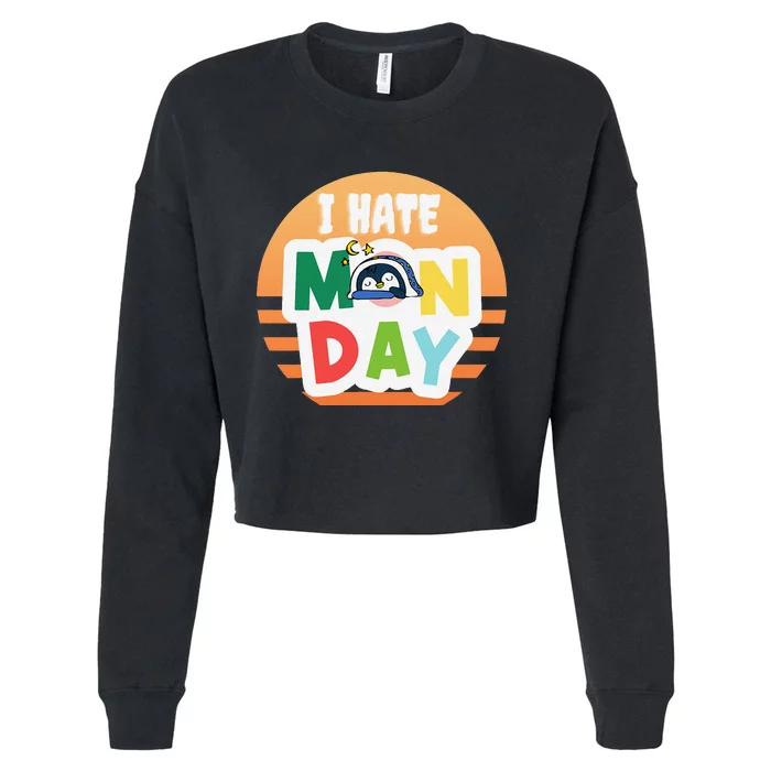 I Hate Monday Little Penguin Sleeping Working Day Design Cropped Pullover Crew