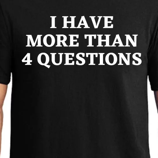 I Have More Than Four Questions Pajama Set