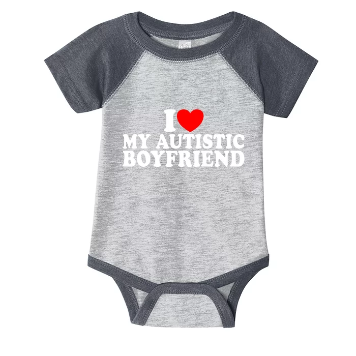 I Heart My Autistic Boyfriend I Love My Autistic Boyfriend Infant Baby Jersey Bodysuit