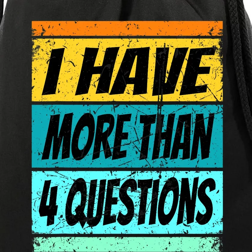 I Have More Than Four Questions Passover Drawstring Bag