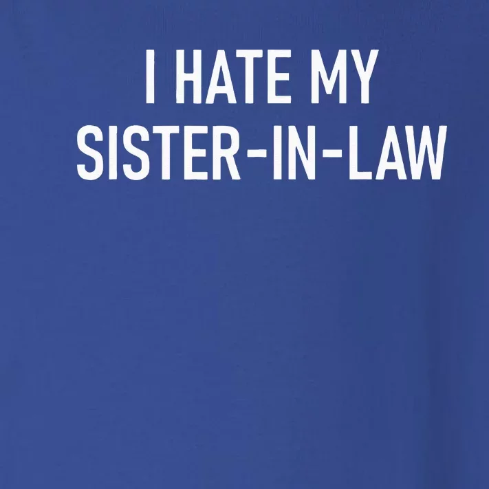 I Hate My Sister In Law Funny Jokes Sarcastic Toddler Long Sleeve Shirt