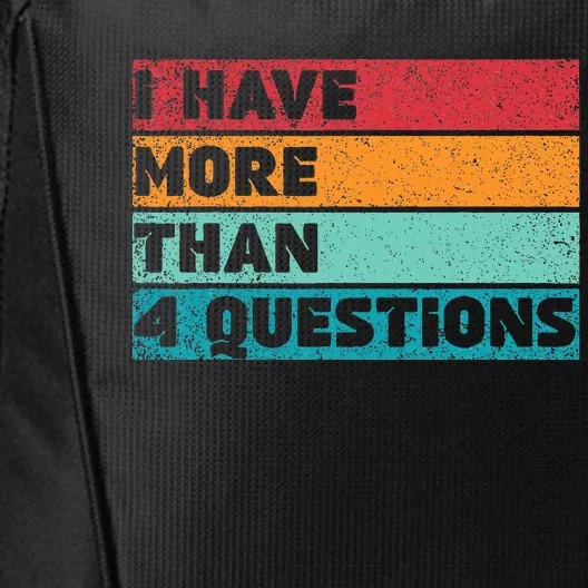 I Have More Than Four Questions Adults Passover Funny City Backpack