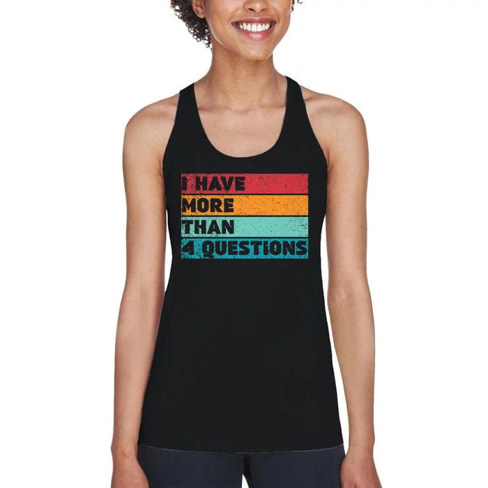 I Have More Than Four Questions Adults Passover Funny Women's Racerback Tank