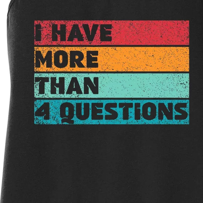 I Have More Than Four Questions Adults Passover Funny Women's Racerback Tank