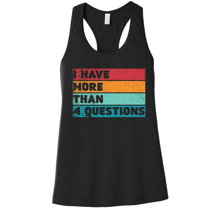 I Have More Than Four Questions Adults Passover Funny Women's Racerback Tank