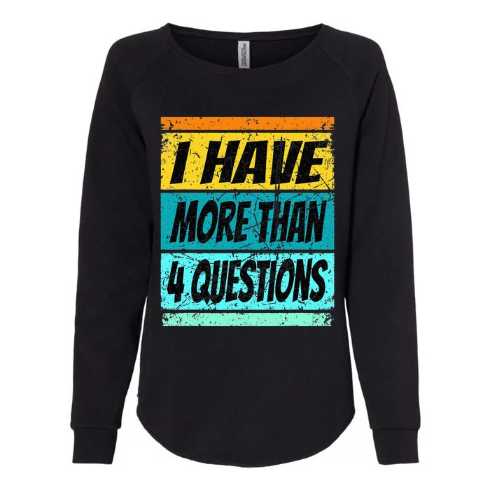 I Have More Than Four Questions Passover Womens California Wash Sweatshirt