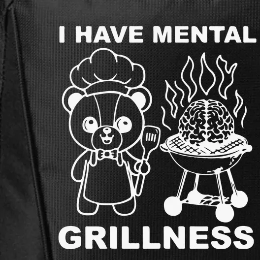 I Have Mental Grillness City Backpack