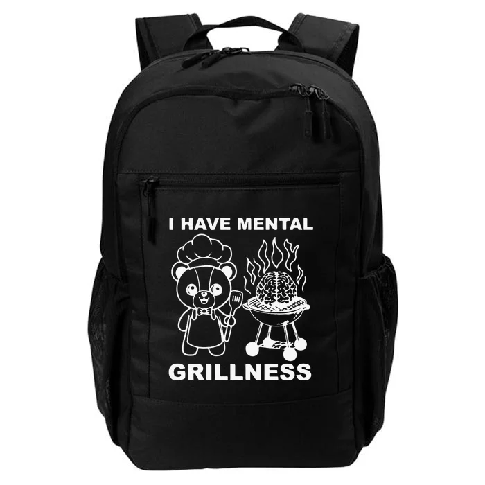 I Have Mental Grillness Daily Commute Backpack