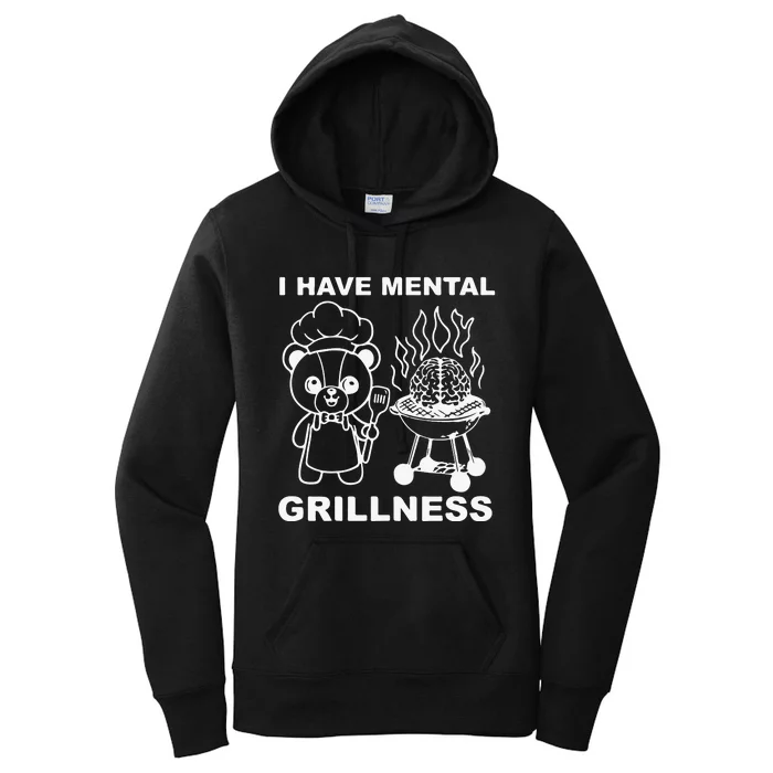 I Have Mental Grillness Women's Pullover Hoodie