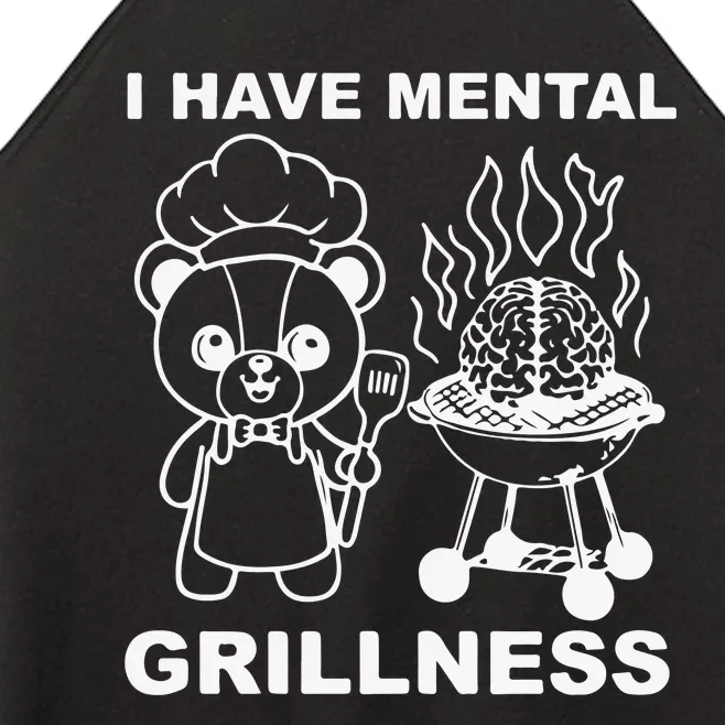 I Have Mental Grillness Women’s Perfect Tri Rocker Tank