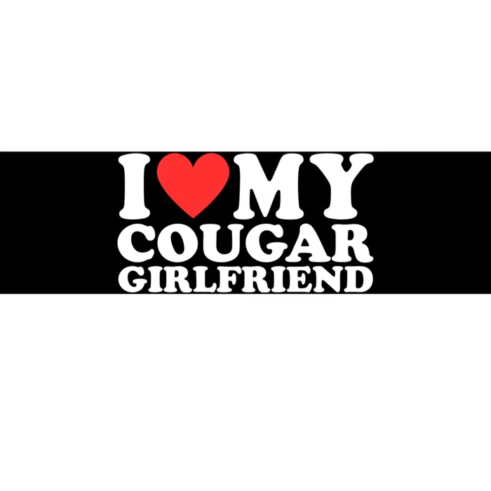 I Heart My Cougar Girlfriend Bumper Sticker