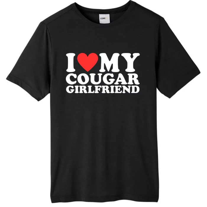 I Heart My Cougar Girlfriend ChromaSoft Performance T-Shirt