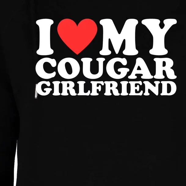 I Heart My Cougar Girlfriend Womens Funnel Neck Pullover Hood