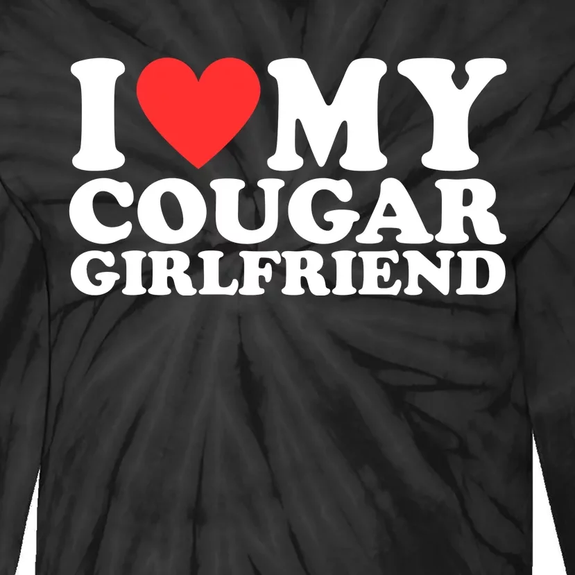 I Heart My Cougar Girlfriend Tie-Dye Long Sleeve Shirt