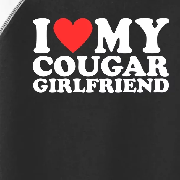 I Heart My Cougar Girlfriend Toddler Fine Jersey T-Shirt