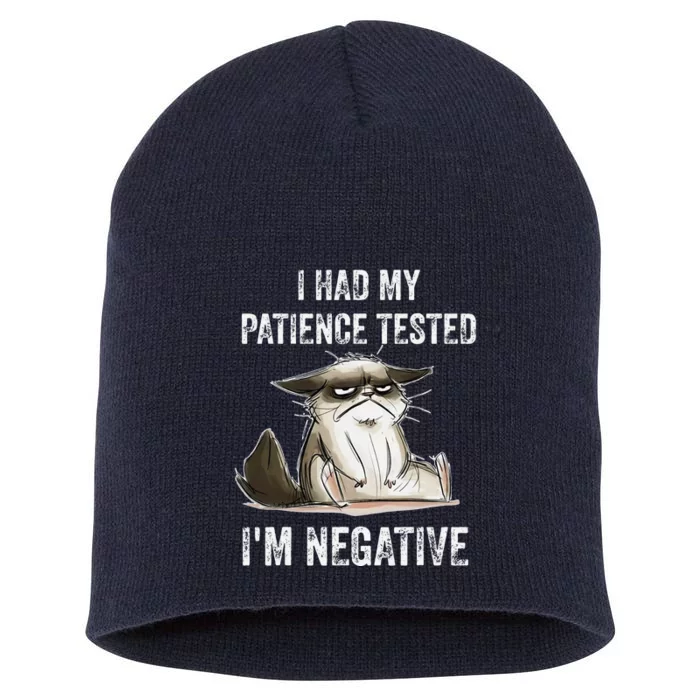 I Had My Patience Tested Im Negative Cat Funny Short Acrylic Beanie