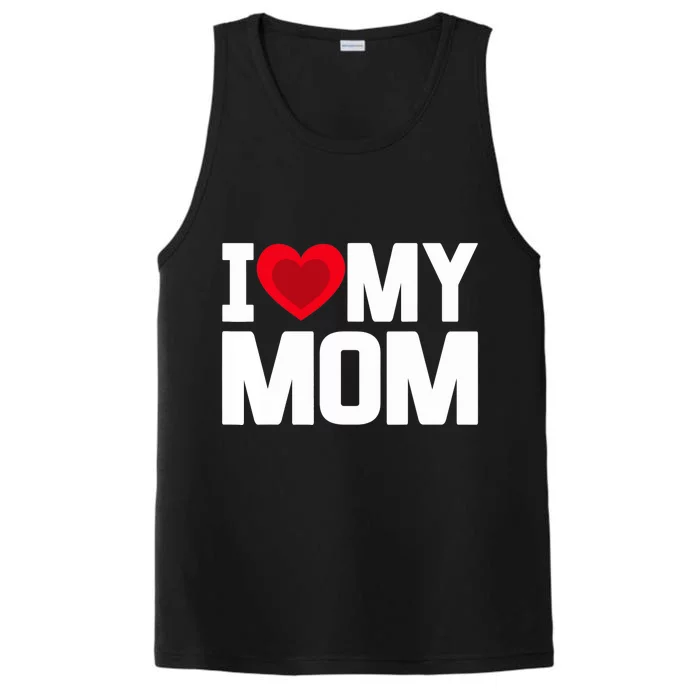 I Heart My Mom Love My Mom Happy Mother's Day Family Outfit Performance Tank