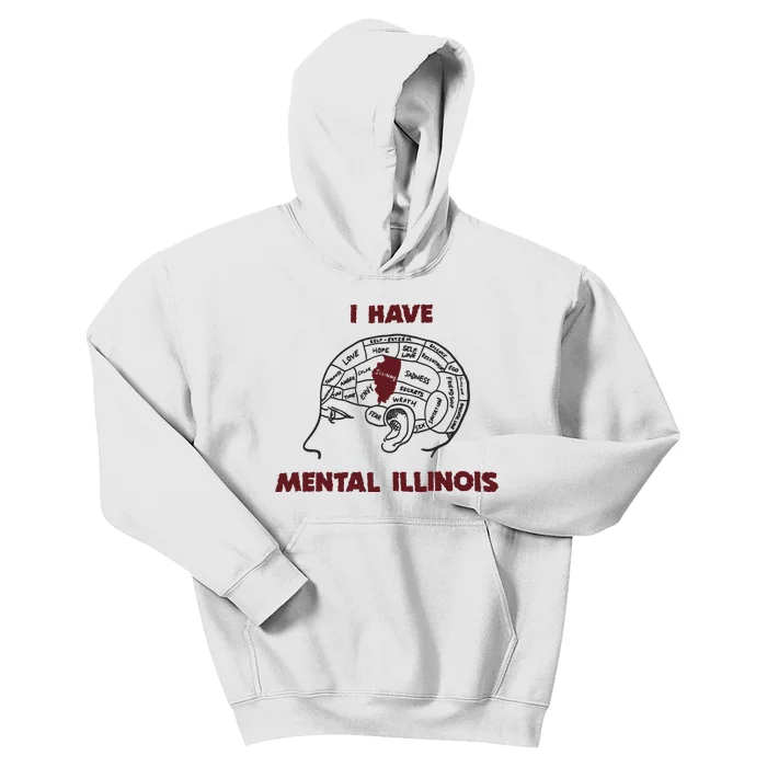 I Have Mental Illinois Mental Illness Mental Health Kids Hoodie