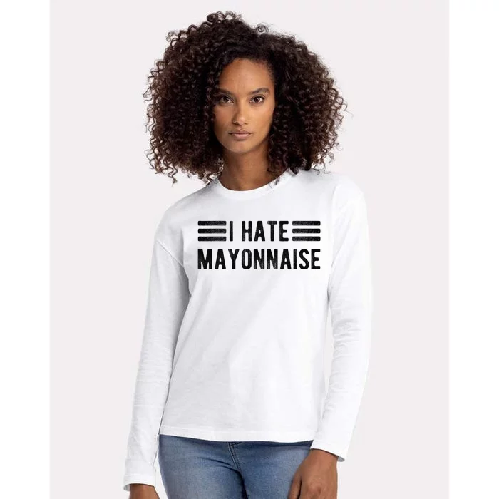 I Hate Mayonnaise Funny Mayonnaise Haters Womens Cotton Relaxed Long Sleeve T-Shirt