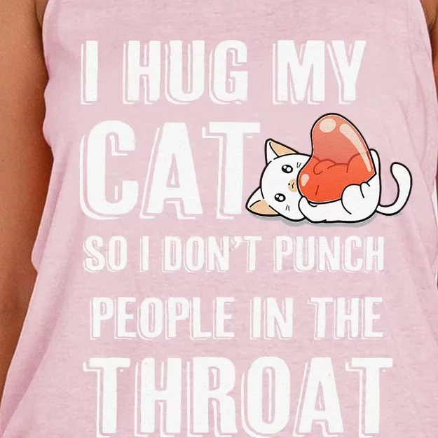 I Hug My Cat So I Dont Punch People In The Throat Funny Cat Women's Knotted Racerback Tank