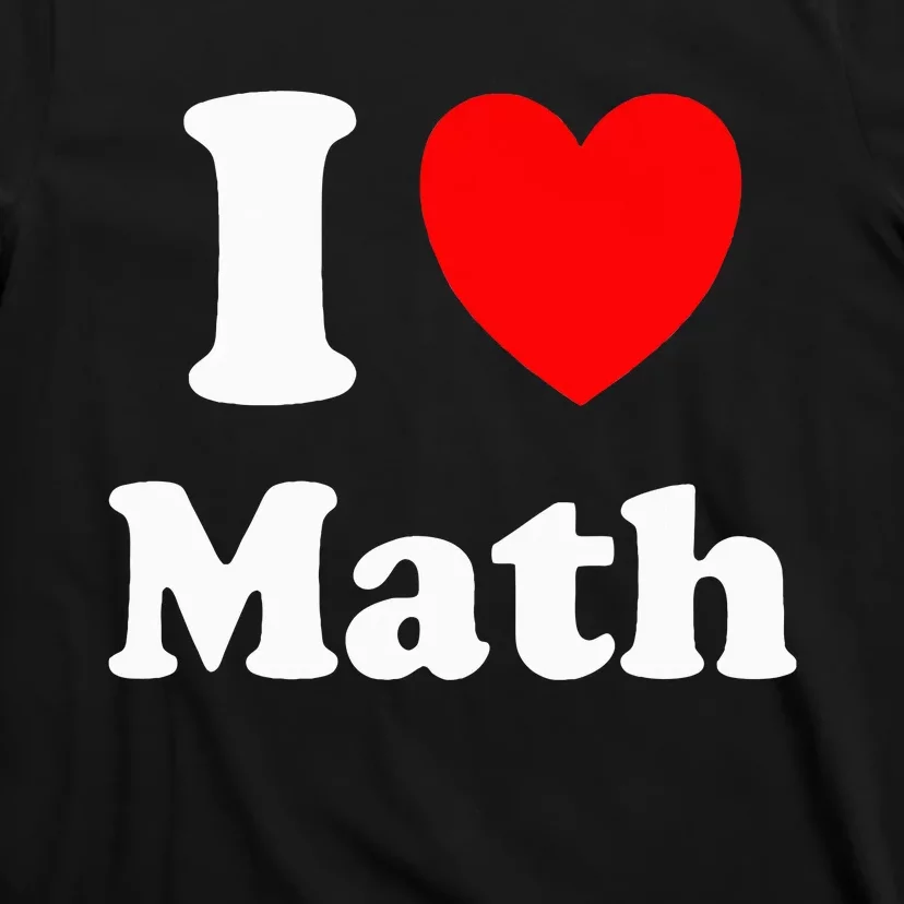 I Heart Math I Love Math T-Shirt