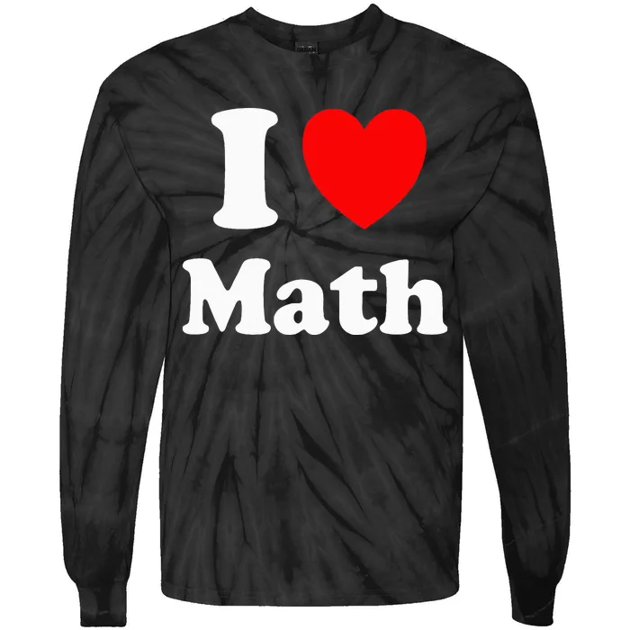 I Heart Math I Love Math Tie-Dye Long Sleeve Shirt