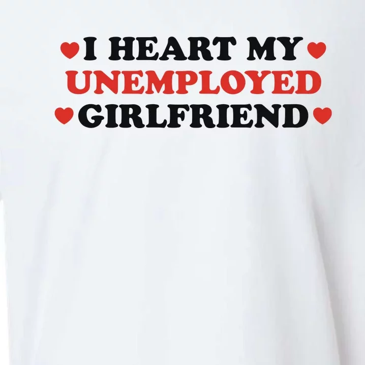 I Heart My Unemployed Girlfriend Sueded Cloud Jersey T-Shirt