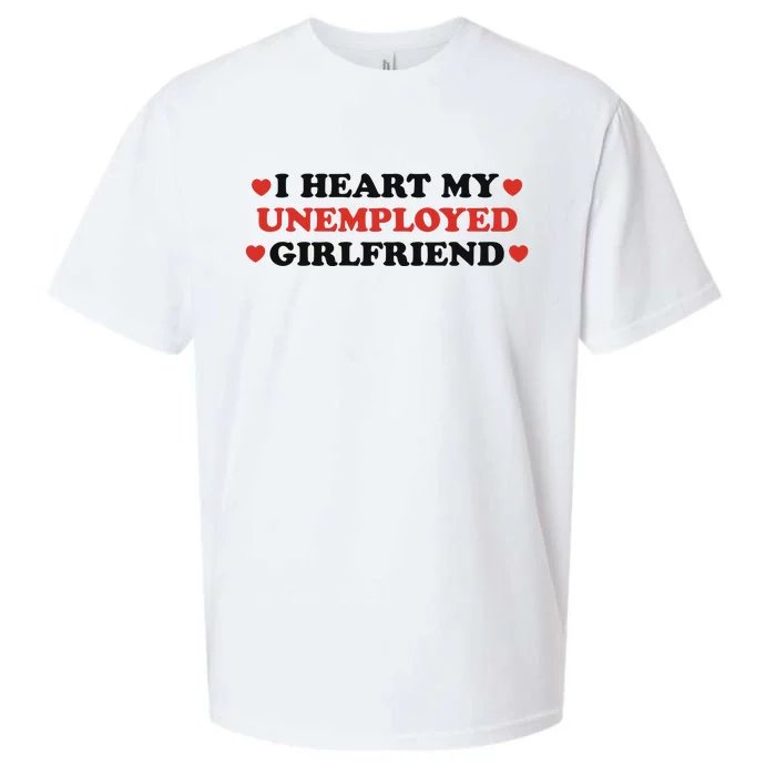 I Heart My Unemployed Girlfriend Sueded Cloud Jersey T-Shirt