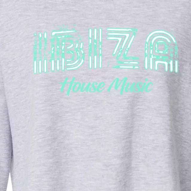 Ibiza House Music Teal Ibiza Spain Music Gift Cropped Pullover Crew