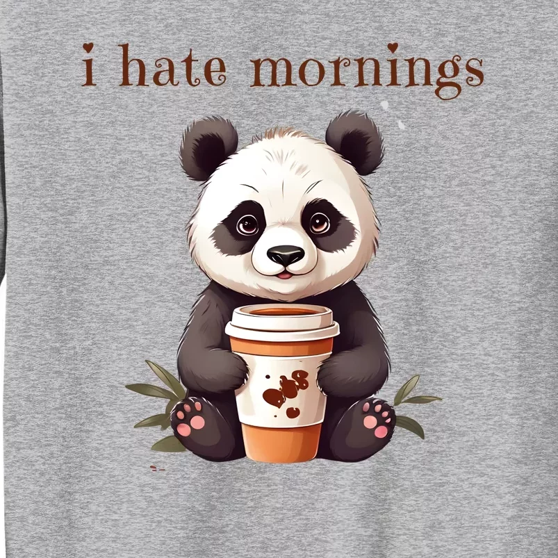 I Hate Mornings Panda Sweatshirt