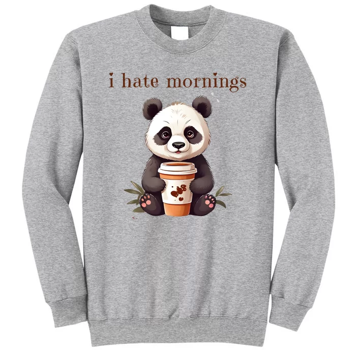 I Hate Mornings Panda Sweatshirt