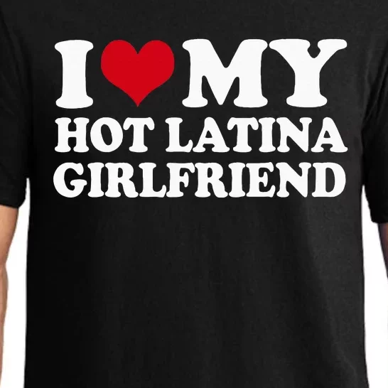 I Heart My Hot Latina Girlfriend Pajama Set