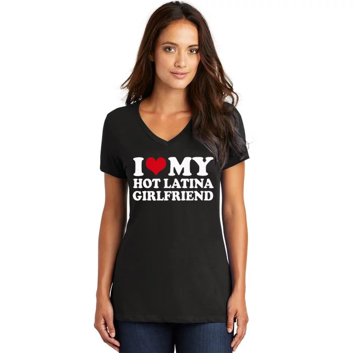 I Heart My Hot Latina Girlfriend Women's V-Neck T-Shirt