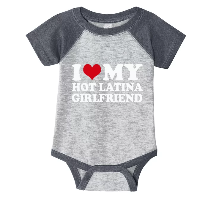 I Heart My Hot Latina Girlfriend Infant Baby Jersey Bodysuit