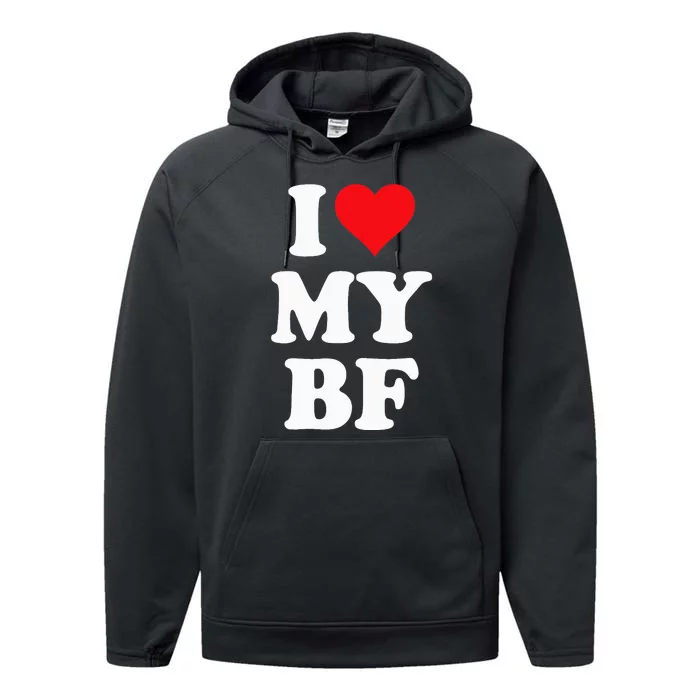 I Heart My Bf ValentineS Day For Boyfriend Best I Love Bf Performance Fleece Hoodie