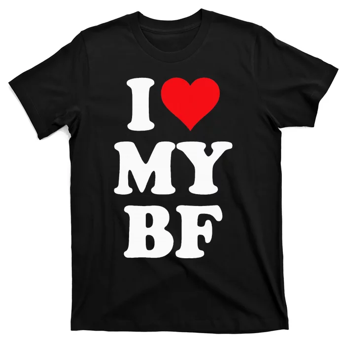 I Heart My Bf ValentineS Day For Boyfriend Best I Love Bf T-Shirt