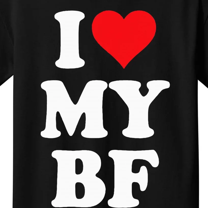 I Heart My Bf ValentineS Day For Boyfriend Best I Love Bf Kids T-Shirt