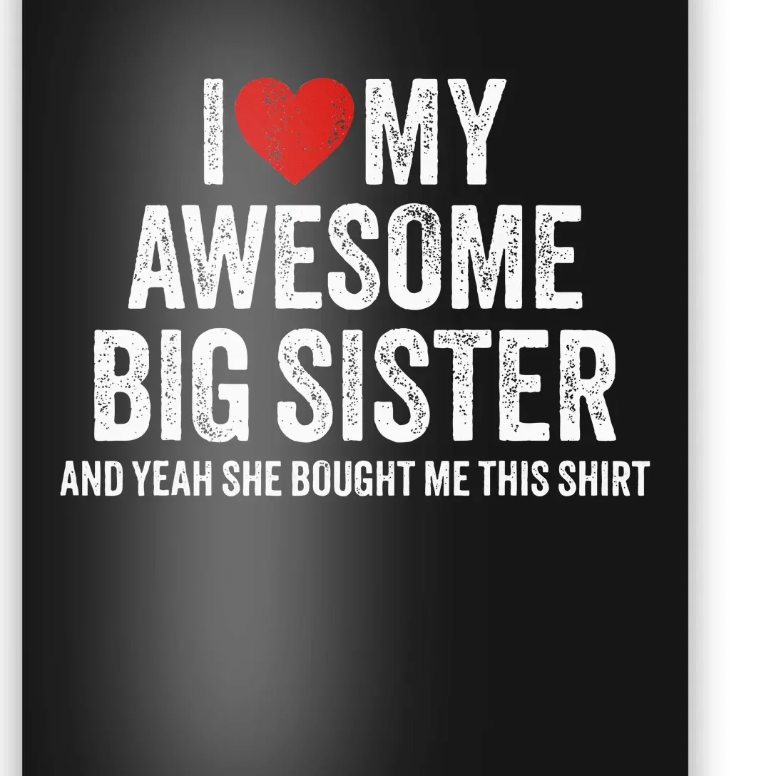 I Heart My Big Sister Poster