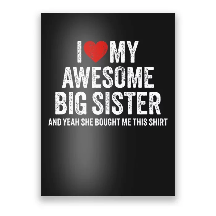 I Heart My Big Sister Poster