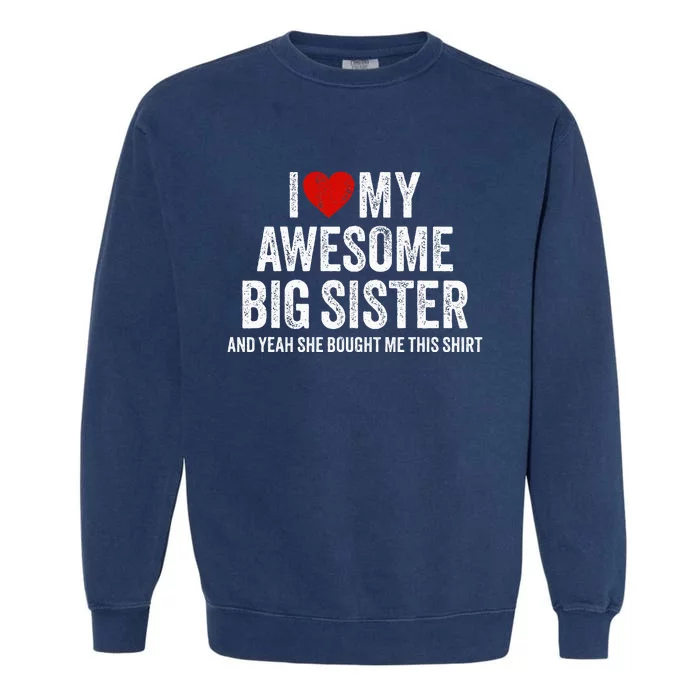 I Heart My Big Sister Garment-Dyed Sweatshirt