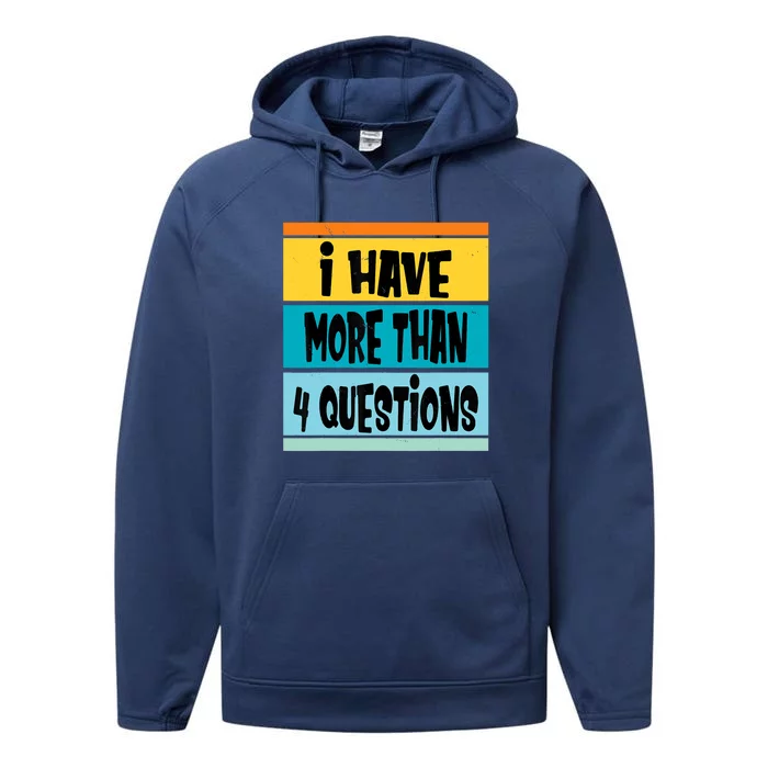 I Have More Than Four Questions Passover Performance Fleece Hoodie